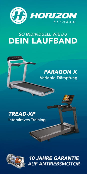 Werbebanner der Marke Horizon Fitness mit blau-grünem Hintergrund. Oben mittig der Text 'So individuell wie du. Dein Laufband'. Darunter auf der linken Seite vier verschiedene Produktbilder des Laufbands Tread-XP sowie der Text 'Tread-XP Interaktives Trainingserlebnis dank 24 Zoll Full-HD-Touchscreen'. Auf der rechten Seite vier verschiedene Bilder des Laufbands Paragon X sowie der Text 'Paragon X Innovative AirTrain-Technologie für variable Dämpfung'. Oben rechts der Button 'Noch mehr entdecken'.